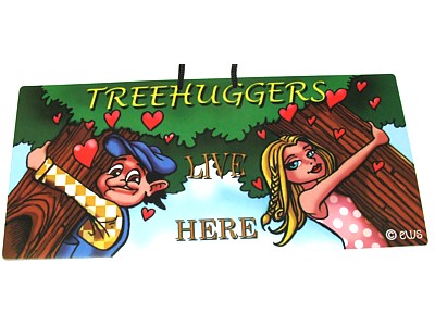 Treehuggers Live Here Elite Sign